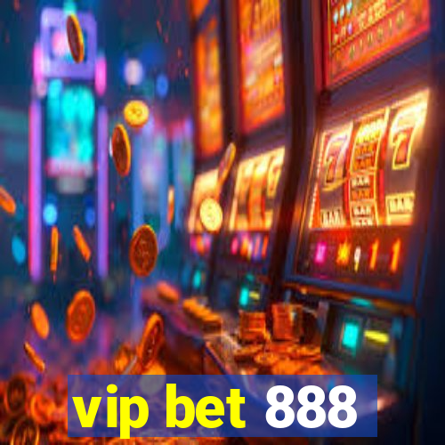 vip bet 888